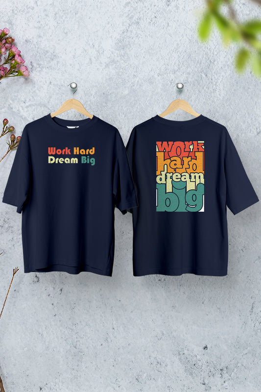 Work Hard Dream Big Women Oversize Fit